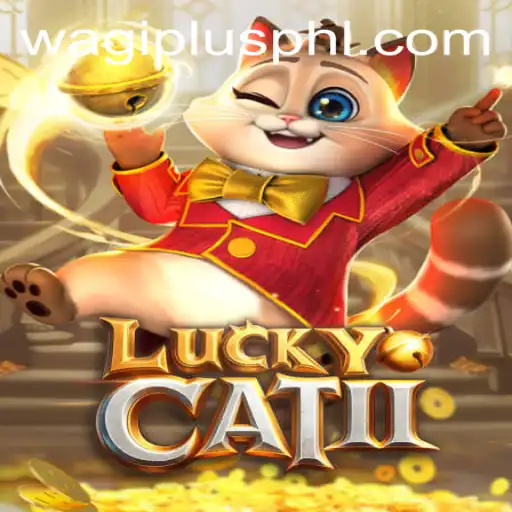 Discover the Thrilling World of LuckyCatII and the Advantage of Wagiplus