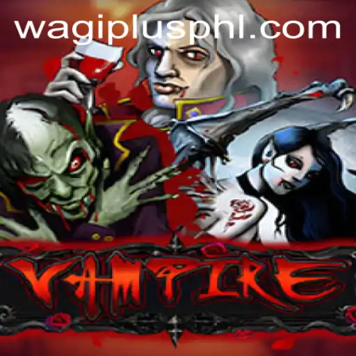 Unraveling the Intrigue of Vampire: A Thrilling Game Experience Enhanced by Wagiplus